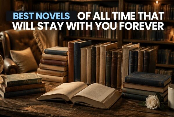 A cozy vintage library setting with stacked classic books on a wooden table, an open book in the foreground, warm ambient lighting, and a decorative globe, representing the theme of the best novels of all time that stay with readers forever.