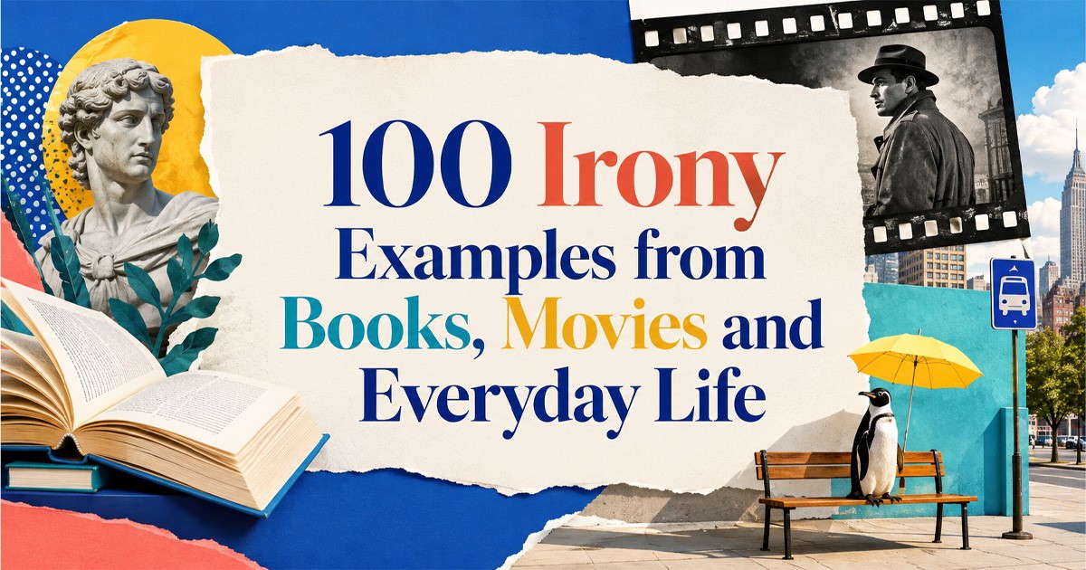 100 irony examples from books, movies, and everyday life featuring literary, film, and real-life imagery