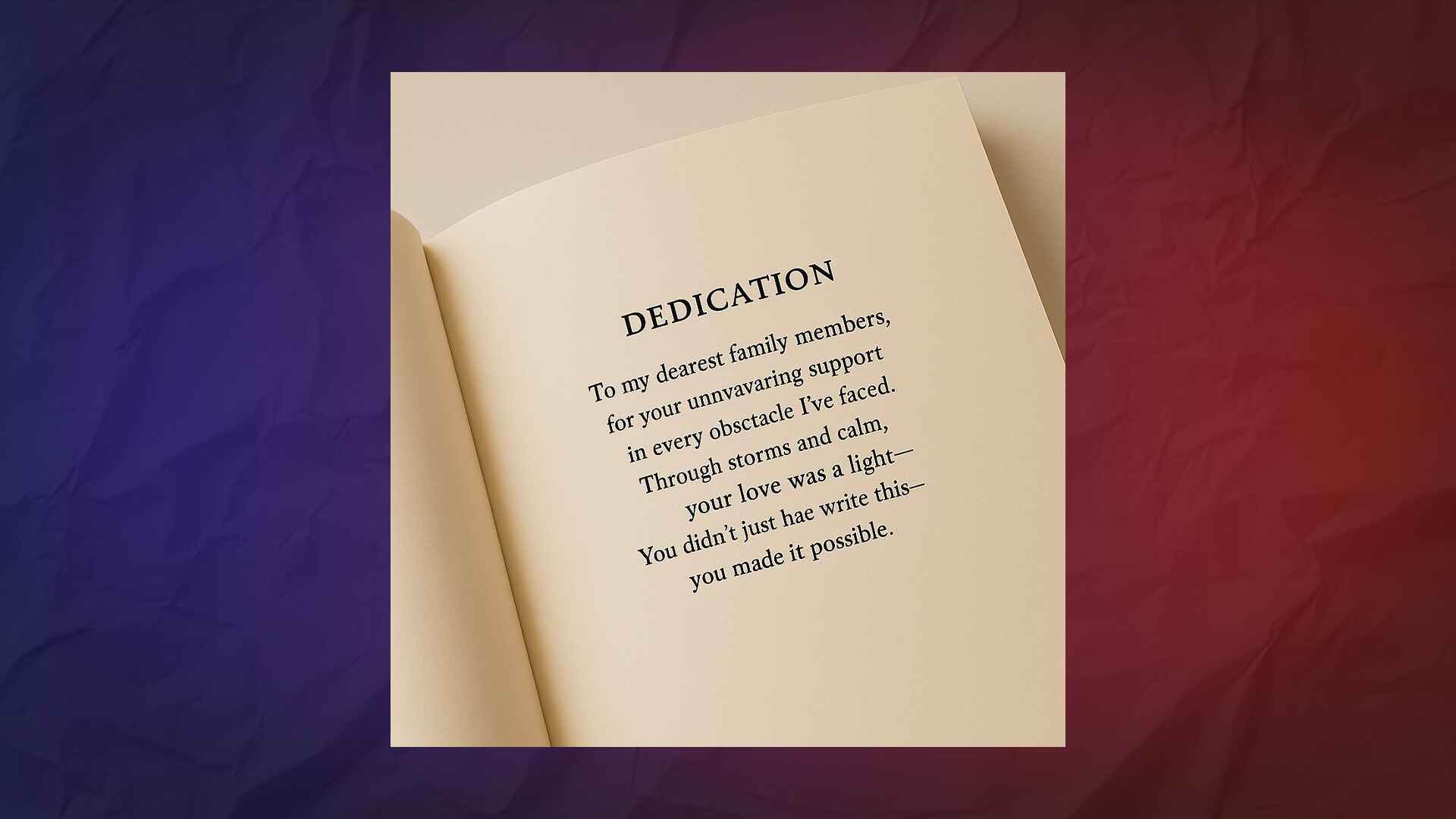 The Dedication Page Is Where Authors Honor Someone Meaningful