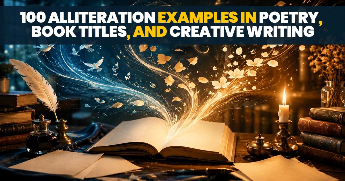 100 alliteration examples in poetry, book titles, and creative writing illustrated with an open book, flowing words, a feather quill, and classic literary elements.