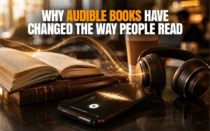 Audible books image showing an open book, headphones, and smartphone audio player, representing how audiobooks have changed the way people read and enjoy stories.