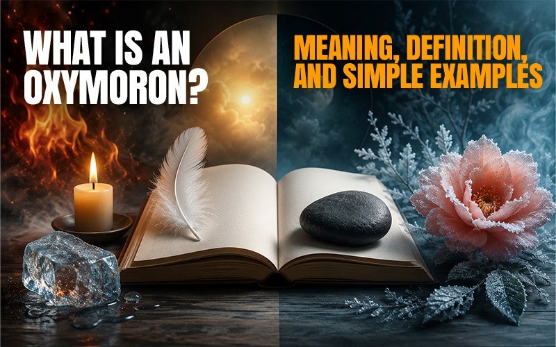 What is an oxymoron with meaning, definition, and simple examples illustrated by contrasting fire and ice