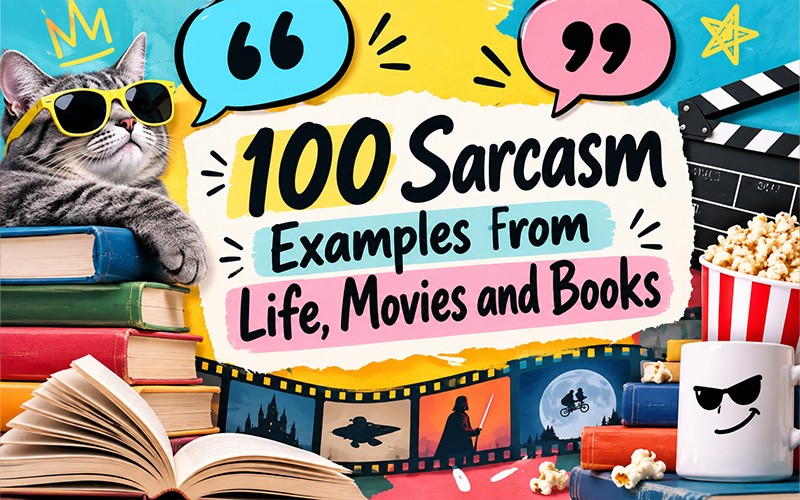 100 sarcasm examples from life, movies, and books illustrated with speech bubbles, books, and film imagery.