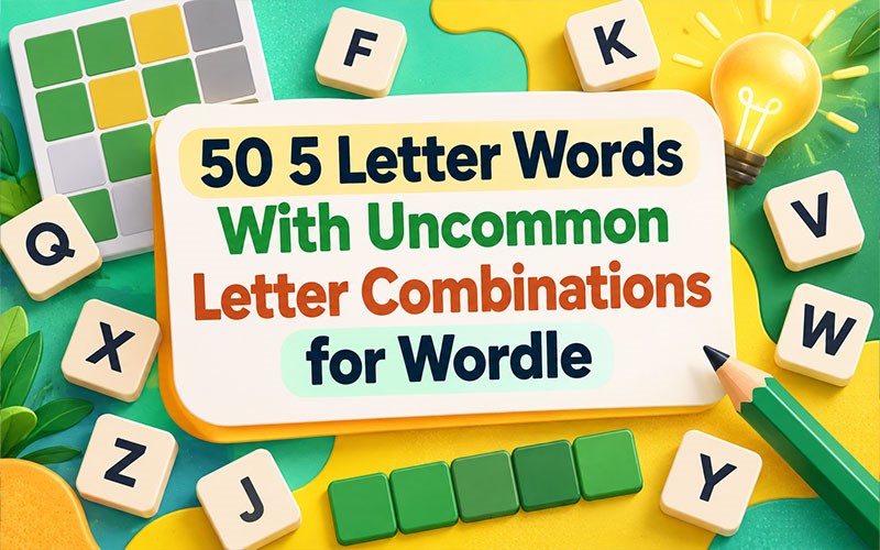 50 5 letter words with uncommon letter combinations for Wordle featuring Q, X, Z, J, and other letter tiles around a Wordle-style puzzle.