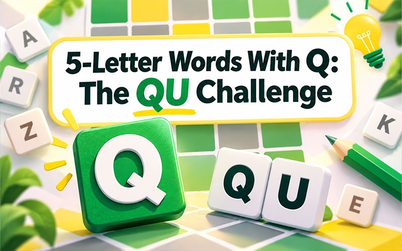 5 letter words with Q for Wordle featuring Q and U letter tiles to illustrate the common QU letter combination.