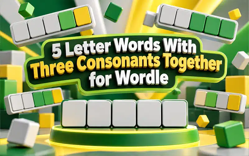 5 letter words with three consonants together for Wordle featuring consonant clusters, letter tiles, and puzzle patterns for challenging word combinations.